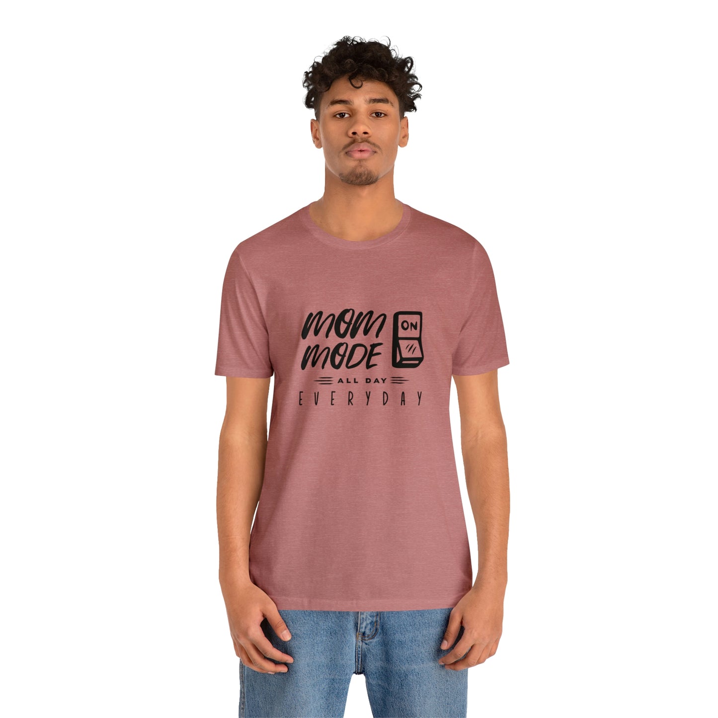 Mom Mode - Unisex Jersey Short Sleeve Tee