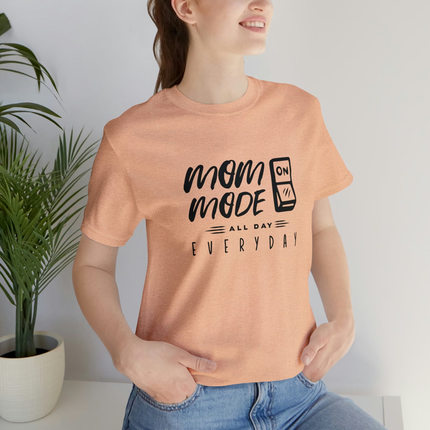 Mom Mode - Unisex Jersey Short Sleeve Tee