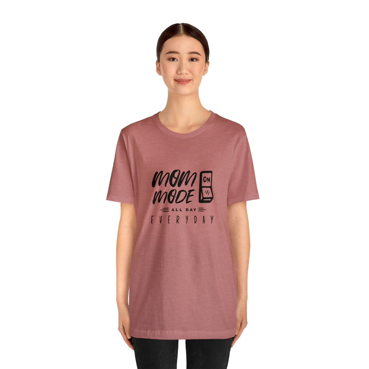 Mom Mode - Unisex Jersey Short Sleeve Tee