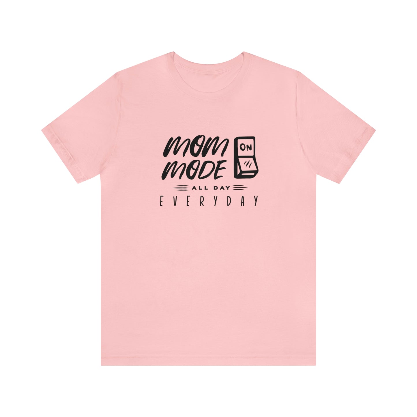 Mom Mode - Unisex Jersey Short Sleeve Tee