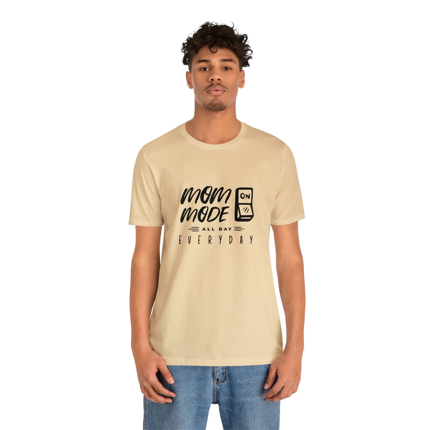 Mom Mode - Unisex Jersey Short Sleeve Tee