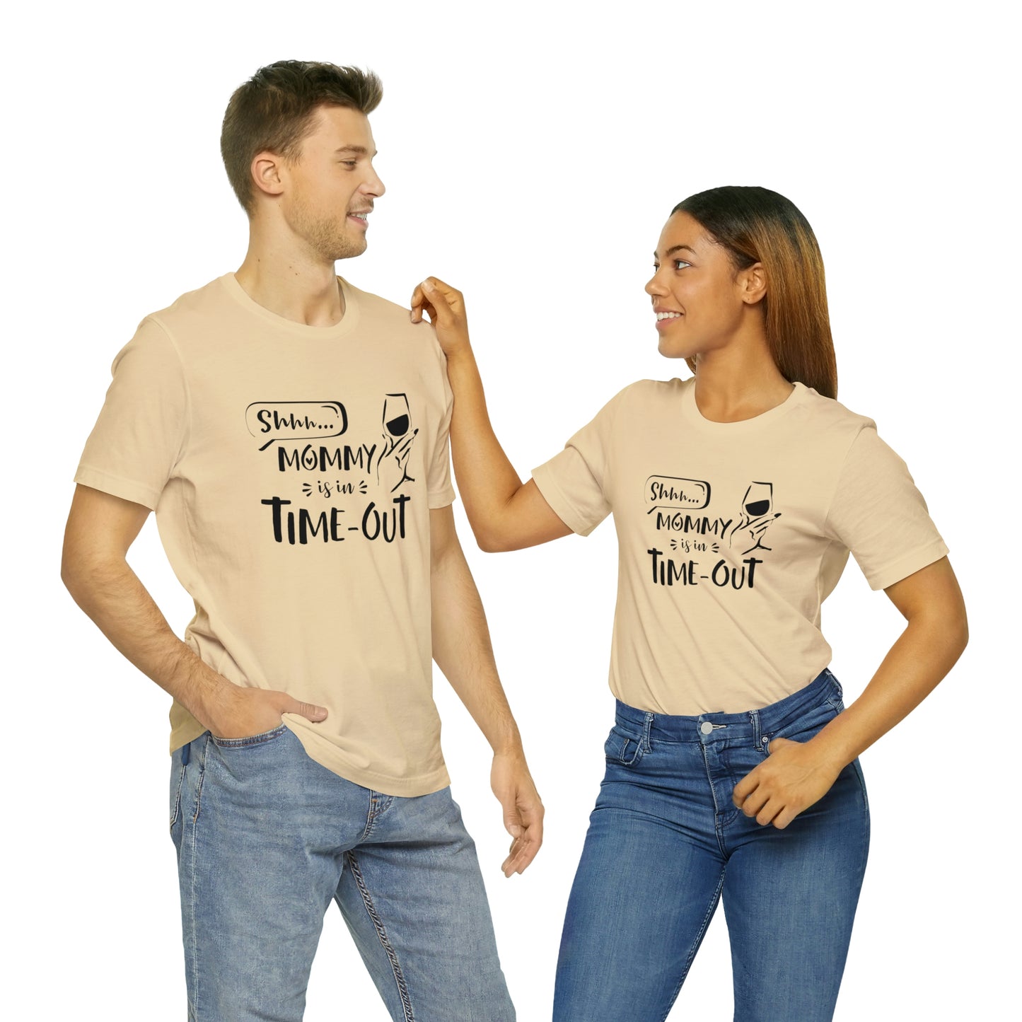 Shh...Mommy is in Time-Out! - Unisex Jersey Short Sleeve Tee