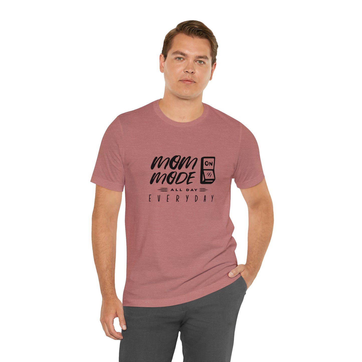 Mom Mode - Unisex Jersey Short Sleeve Tee