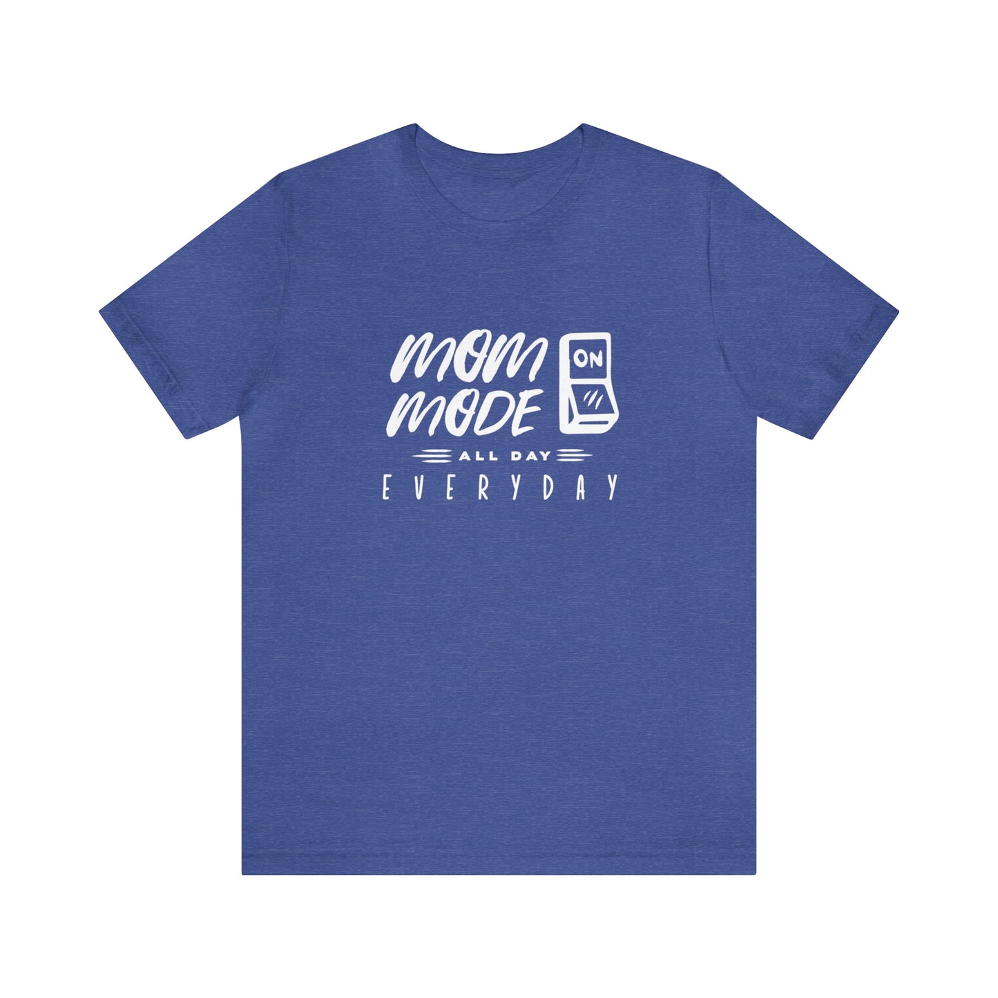 Mom Mode - Unisex Jersey Short Sleeve Tee