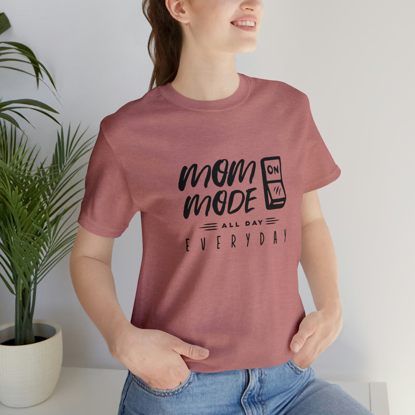 Mom Mode - Unisex Jersey Short Sleeve Tee