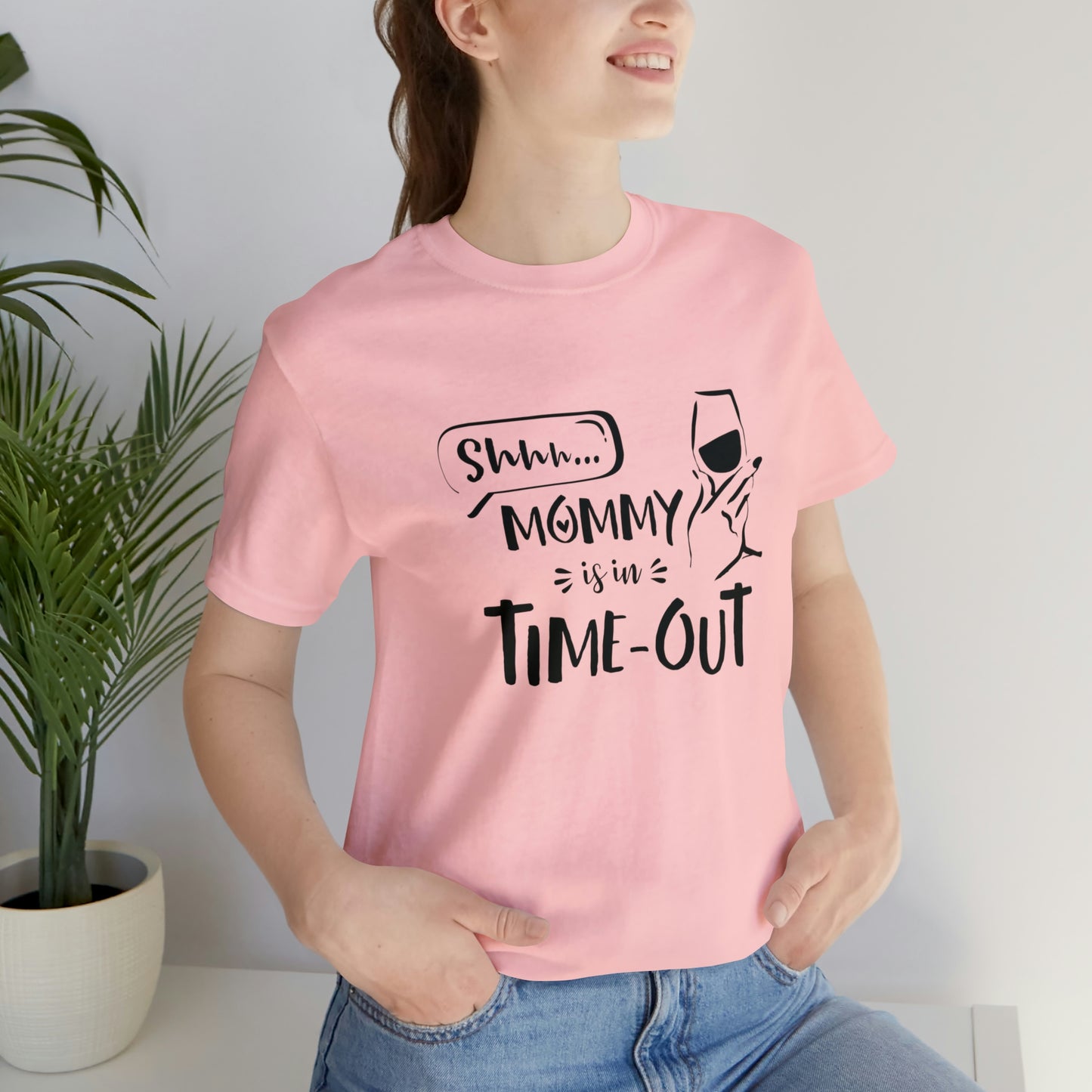 Shh...Mommy is in Time-Out! - Unisex Jersey Short Sleeve Tee