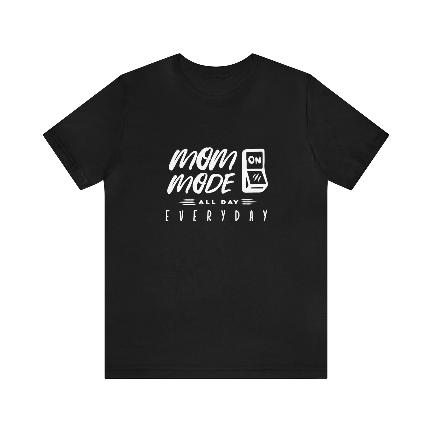 Mom Mode - Unisex Jersey Short Sleeve Tee