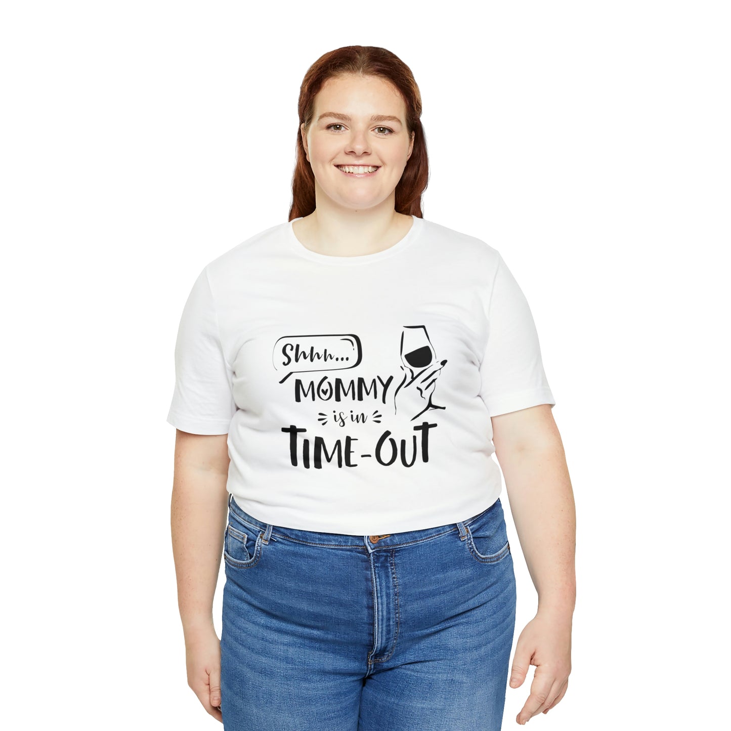 Shh...Mommy is in Time-Out! - Unisex Jersey Short Sleeve Tee