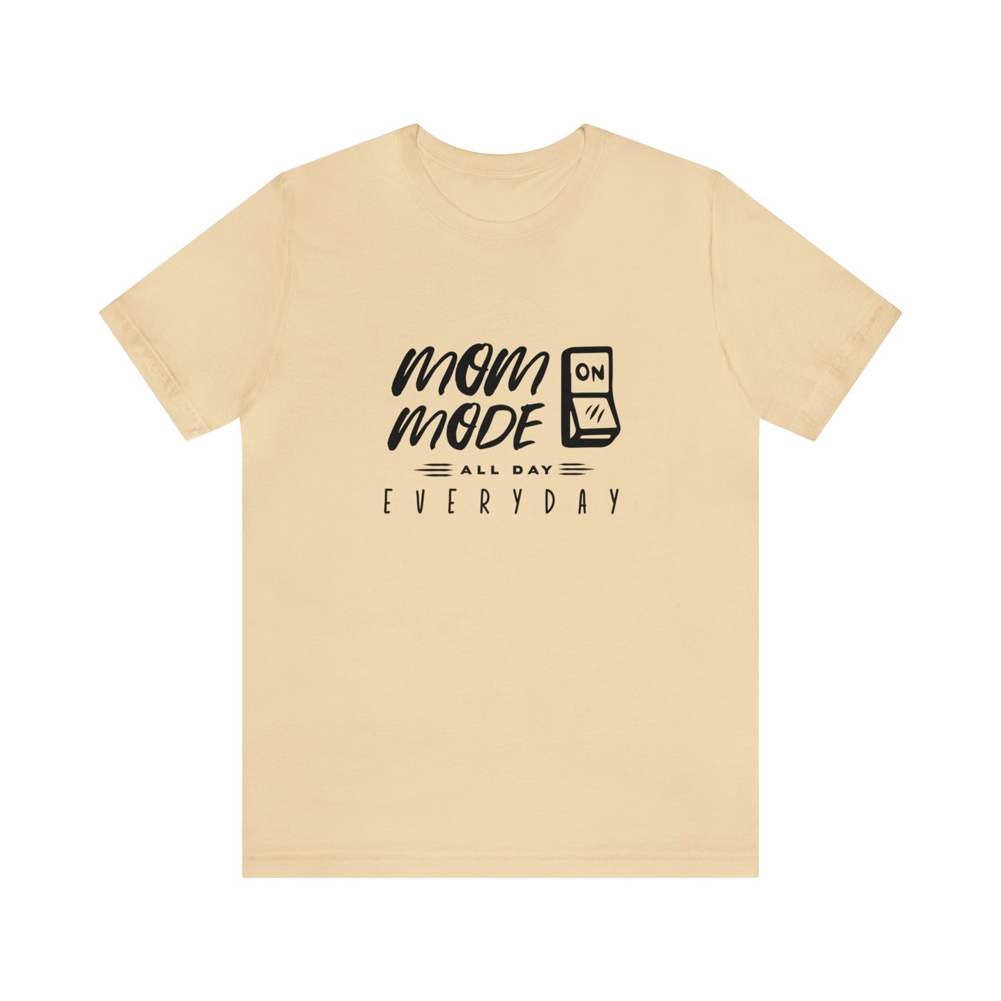 Mom Mode - Unisex Jersey Short Sleeve Tee