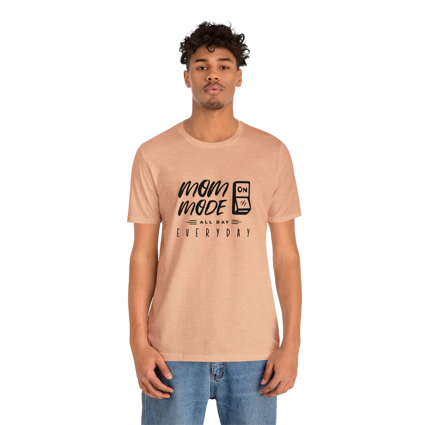 Mom Mode - Unisex Jersey Short Sleeve Tee